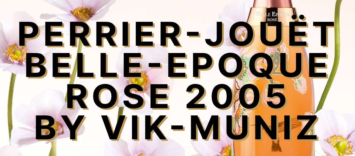 Perrier-Jouët Belle Epoque Rosé 2005 by Vik Muniz