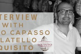 INTERVIEW WITH ANGELO CAPASSO, PRODUCER OF CULATELLO SQUISITO